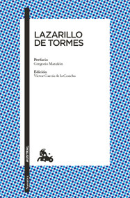 Lazarillo de Tormes / The Life of Lazarillo de Tormes (Spanish Edition) by Anónimo, 9786073938181