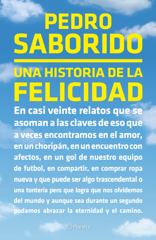 Una historia de la felicidad (Relatos) / A Tale of Happiness (Short Stories) (Spanish Edition) by Pedro Saborido, 9786073938655
