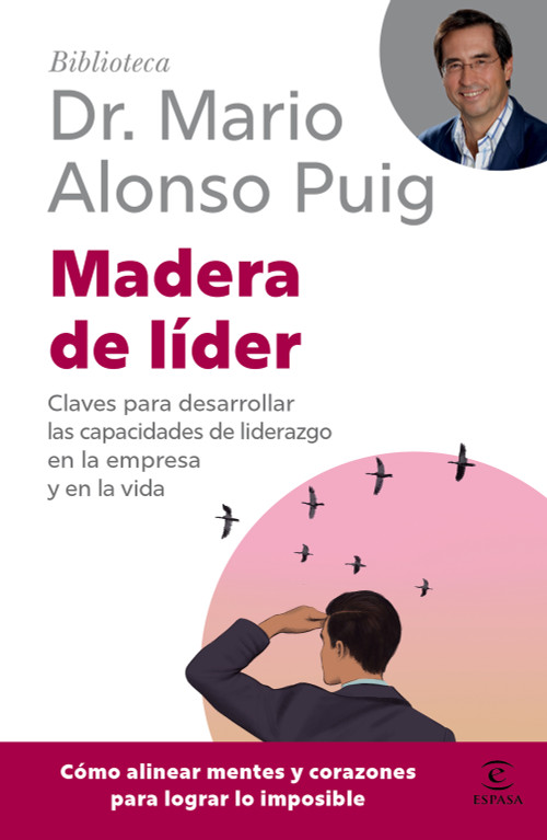 Madera de líder: Claves para desarrollar las capacidades de liderazgo en la empresa y en la vida / Leadership: How to Be an Off Road .. (Spanish Edition) by Mario Alonso Puig, 9786076391778
