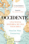 Occidente: Una nueva historia de una vieja idea / The West: A New History in Fourteen Lives (Spanish Edition) by Naoise Mac Sweeney, Fernando Borrajo, 9786076391792