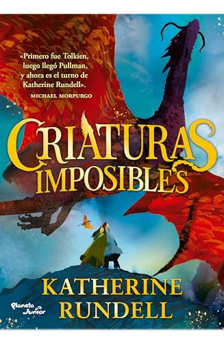 Criaturas imposibles 1 / Impossible Creatures 1 (Spanish Edition) by Katherine Rundell, Tomislav Tomić, Isabel Murillo, 9786073938501