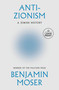 Anti-Zionism (A Jewish History) by Benjamin Moser, 9798217413294