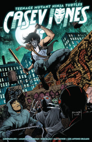 Teenage Mutant Ninja Turtles: Casey Jones by Alex Paknadel, Amancay Nahuelpan, 9798887245126