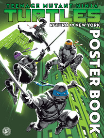 Teenage Mutant Ninja Turtles: Return to New York Poster Book by Joëlle Jones, Rafael Albuquerque, Darick Robertson, Cliff Chiang, Juan Ferreyra, 9798887245140