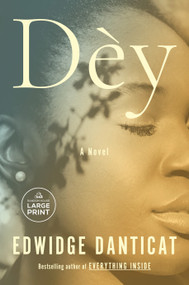 Dèy (A Novel) by Edwidge Danticat, 9798217413355