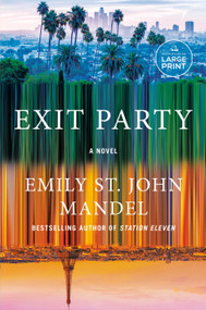 Exit Party (A Novel) by Emily St. John Mandel, 9798217413348