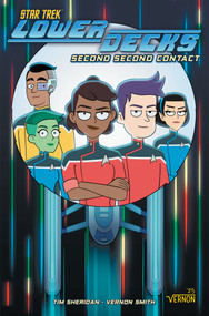 Star Trek: Lower Decks, Vol. 3: Second Second Contact by Tim Sheridan, Vernon Smith, 9798887245027