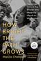 How Bright the Path Grows (The Untold Story of the Women Who Made the March on Washington) by Marcia Chatelain, 9798217413317
