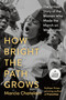 How Bright the Path Grows (The Untold Story of the Women Who Made the March on Washington) by Marcia Chatelain, 9798217413317