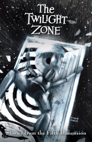 The Twilight Zone: Stories from the Fifth Dimension by Dan Watters, Morgan Beem, Tom Scioli, James Stokoe, Nate Powell, 9798887245294