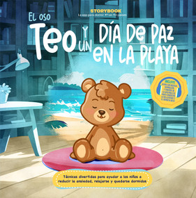El oso Teo y un día de paz en la playa (Spanish Edition) by Daniela Vega, Francisco Cornejo, 9798887697000