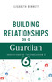 Building Relationships as a Guardian (Understanding the Enneagram 6) by Elisabeth Bennett, 9798887697307