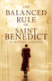 The Balanced Rule of Saint Benedict in Modern Language by Saint Benedict, 9798887697628