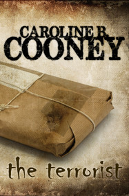 The Terrorist by Caroline B. Cooney, 9781453274675