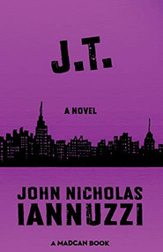 J.T. by John Nicholas Iannuzzi, 9781480476752