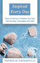 Inspired Every Day (Essays & Stories to Brighten Your Day, Give You Hope, & Strengthen Your Faith) by Patricia Crisafulli, 9781497649545