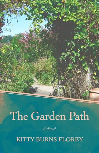 The Garden Path (A Novel) by Kitty Burns Florey, 9781497693593