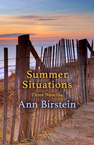 Summer Situations (Three Novellas) by Ann Birstein, 9781504008457