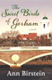 The Sweet Birds of Gorham (A Novel) by Ann Birstein, 9781504008471