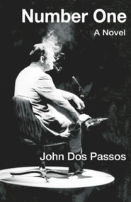 Number One (A Novel) by John Dos Passos, 9781504011471