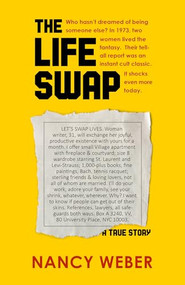 The Life Swap (A True Story) by Nancy Weber, 9781504015356