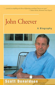 John Cheever (A Biography) by Scott Donaldson, 9781504030038