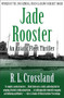 Jade Rooster (An Asiatic Fleet Thriller) by R. L. Crossland, 9781504030700