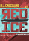 Red Ice (A Cold War Thriller) by R. L. Crossland, 9781504030717