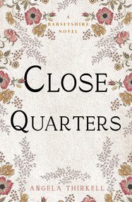 Close Quarters by Angela Thirkell, 9781504092814