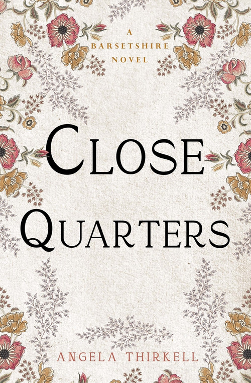 Close Quarters by Angela Thirkell, 9781504092814