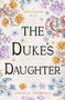The Duke's Daughter by Angela Thirkell, 9781504092883