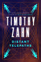 Distant Telepaths (Stories) by Timothy Zahn, 9781504096935