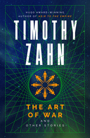 The Art of War and Other Stories by Timothy Zahn, 9781504096942