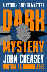 Dark Mystery by John Creasey, 9781504098106