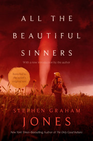 All the Beautiful Sinners by Stephen Graham Jones, 9781504099479