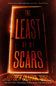 The Least of My Scars by Stephen Graham Jones, 9781504099493