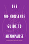 The No-Nonsense Guide to Menopause by Barbara Seaman, Laura Eldridge, 9781504099691