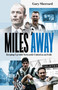Miles Away (Keeping Up with Newcastle United as an Exile) by Gary Sherrard, 9781836802686