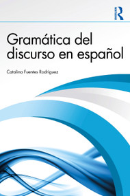 Gramática del discurso en español (Spanish Edition) by Catalina Fuentes Rodríguez, 9781032996462