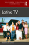 Latinx TV by Frederick Luis Aldama, 9780367375881