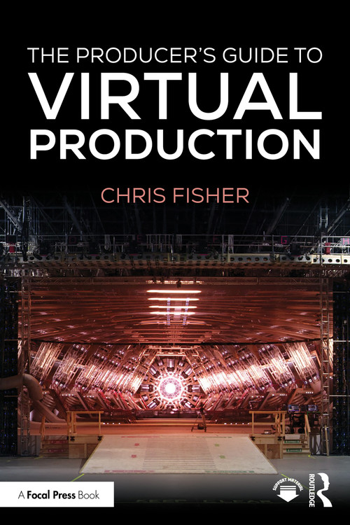 The Producer's Guide to Virtual Production by Chris Fisher, 9781041033516