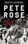 Pete Rose (An American Dilemma) by Kostya Kennedy, 9798337202341