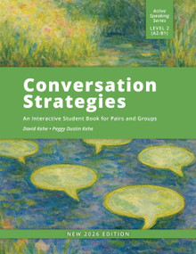 Conversation Strategies (An Interactive Student Book for Pairs and Groups) by David Kehe, David Kehe, 9780866475938