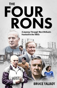 The Four Rons (A Journey Through West Midlands Football in the 1980s) by Bruce Talbot, 9781836802662