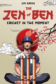 The Zen of Ben (Cricket in the Moment) by Jim Green, 9781836802693