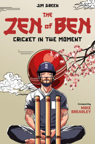 The Zen of Ben (Cricket in the Moment) by Jim Green, 9781836802693