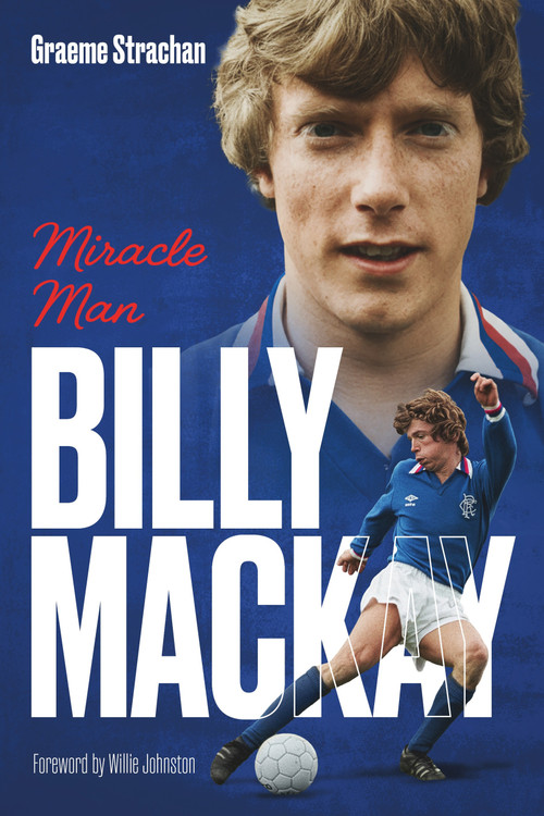 Billy Mackay (Miracle Man) by Graeme Strachan, 9781836802990