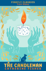 The Candleman by Catherine Fisher, 9781917718141