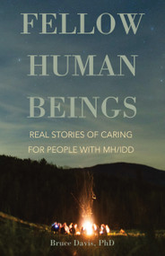 Fellow Human Beings (Real Stories of Caring for People with MH/IDD) by Bruce Davis, 9798985336689