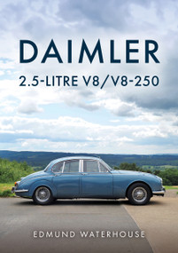 Daimler 2.5-litre V8/V8-250 by Edmund Waterhouse, 9781398124653